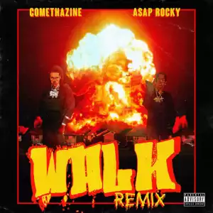Comethazine X A$AP Rocky - Walk (Remix)